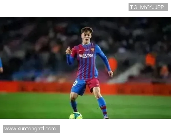 加维引领新风潮解析其在足球界的崛起与影响力