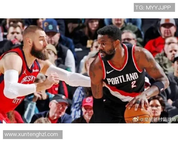 鹈鹕与开拓者激战四月十五日球迷期待精彩对决与精彩表现